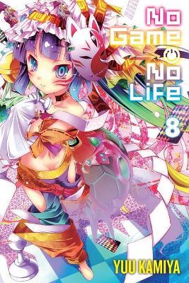 NO GAME NO LIFE, VOL. 8 (LIGHT NOVEL) - YUU KAMIYA - cover