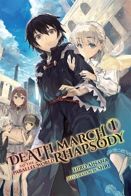 Death March to the Parallel World Rhapsody, Vol. 1 (Novel) - Hiro Ainana - cover