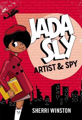 Jada Sly, Artist & Spy - Sherri Winston - cover