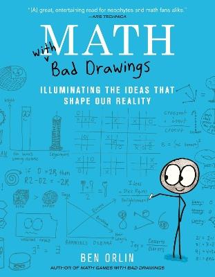 Math with Bad Drawings: Illuminating the Ideas That Shape Our Reality - Ben Orlin - cover