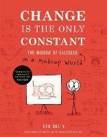 Change Is the Only Constant: The Wisdom of Calculus in a Madcap World - Ben Orlin - cover