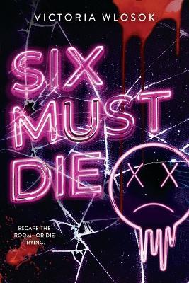 Six Must Die - Victoria Wlosok - cover