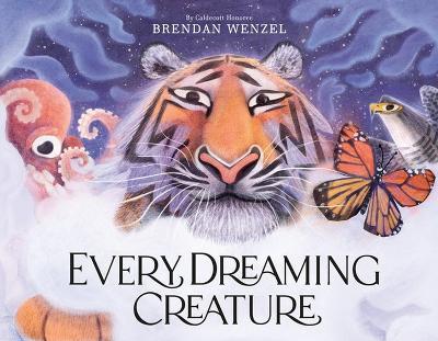 Every Dreaming Creature - Brendan Wenzel - cover
