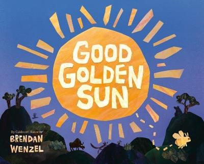 Good Golden Sun - Brendan Wenzel - cover