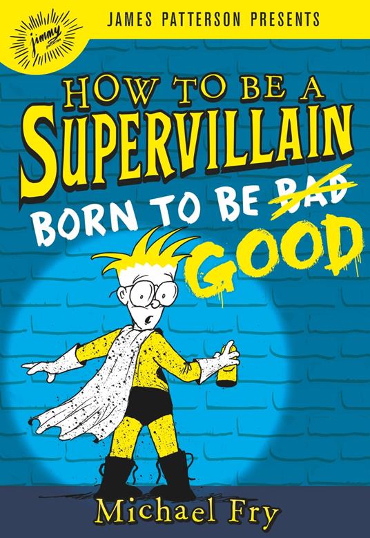 How to Be a Supervillain: Born to Be Good - Michael Fry - ebook