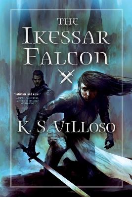 The Ikessar Falcon - K S Villoso - cover
