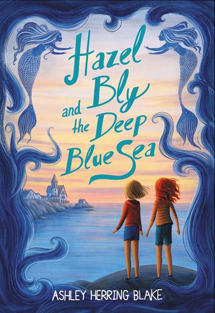 Hazel Bly and the Deep Blue Sea - Ashley Herring Blake - ebook