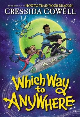 Which Way to Anywhere - Cressida Cowell - cover