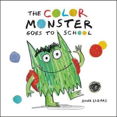The Color Monster Goes to School - Anna Llenas - cover