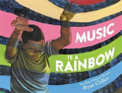 Music Is a Rainbow - Bryan Collier - cover