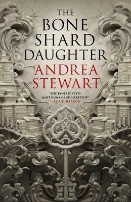 The Bone Shard Daughter - Andrea Stewart - cover