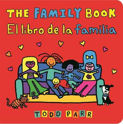 The Family Book / El libro de la familia (Bilingual edition) - Todd Parr - cover