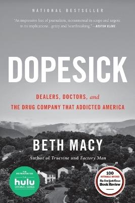 Dopesick: Dealers, Doctors, and the Drug Company That Addicted America - Beth Macy - cover