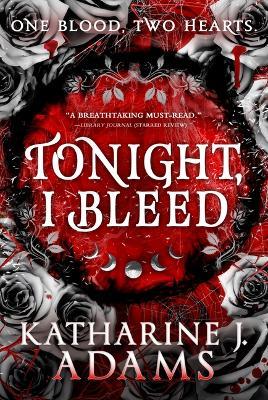 Tonight, I Bleed - Katharine J Adams - cover