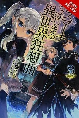Death March to the Parallel World Rhapsody, Vol. 3 (light novel) - Hiro Ainana - cover