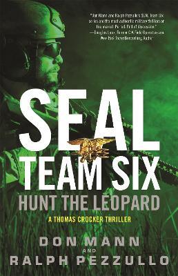 SEAL Team Six: Hunt the Leopard - Don Mann,Ralph Pezzullo - cover