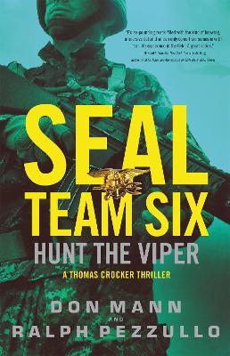 SEAL Team Six: Hunt the Viper - Don Mann,Ralph Pezzullo - cover