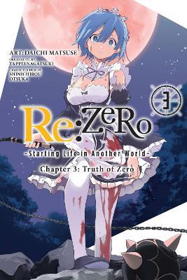 Re:ZERO -Starting Life in Another World-, Chapter 3: Truth of Zero, Vol. 3 (manga) - Anthony Quintessenza,Daichi Matsuse,Jeremiah Bourque - cover