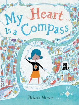 My Heart Is a Compass - Deborah Marcero - cover