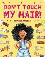 Don't Touch My Hair!