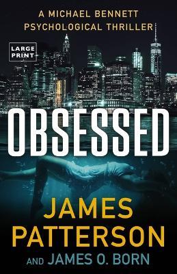 Obsessed: A Psychological Thriller - James Patterson,James O Born - cover