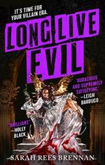 Long Live Evil