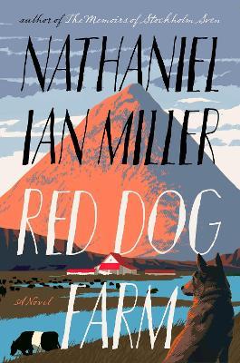 Red Dog Farm: A Novel - Nathaniel Ian Miller - cover