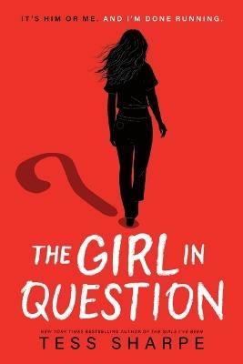 The Girl in Question - Tess Sharpe - cover