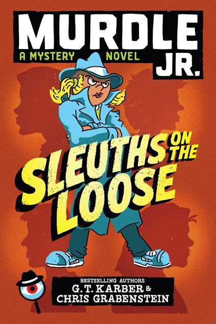 Murdle Jr.: Sleuths on the Loose - Chris Grabenstein,G.T. Karber - ebook