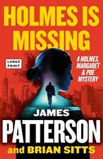 Holmes Is Missing: Patterson's Most-Requested Sequel Ever