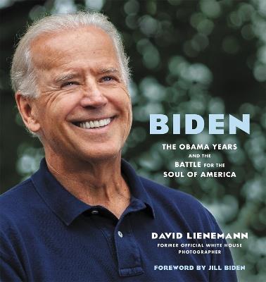 Biden: The Obama Years and the Battle for the Soul of America - David Lienemann,Jill Biden - cover