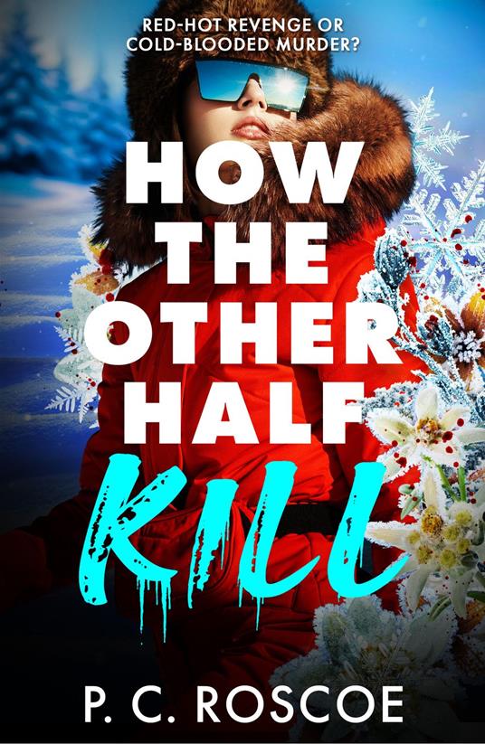 How the Other Half Kill - P. C. Roscoe - ebook
