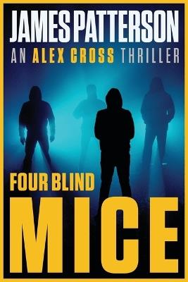 Four Blind Mice - James Patterson - cover