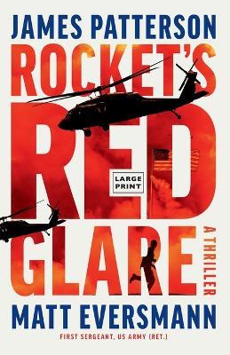 Rocket's Red Glare: A Thriller - James Patterson,Matthew Eversmann - cover
