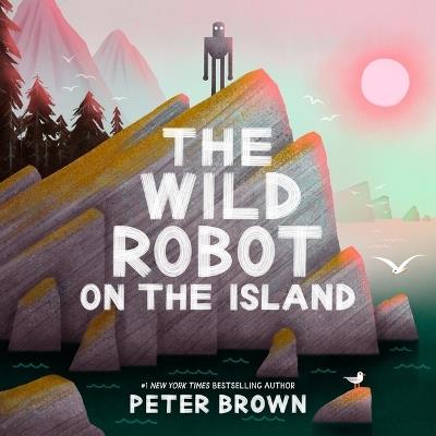 The Wild Robot on the Island - Peter Brown - cover