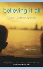 Believing It All: Lessons I Learned from My Children