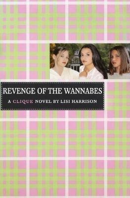 The Revenge of the Wannabes - Lisi Harrison - cover