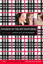 The Clique #4: Invasion of the Boy Snatchers