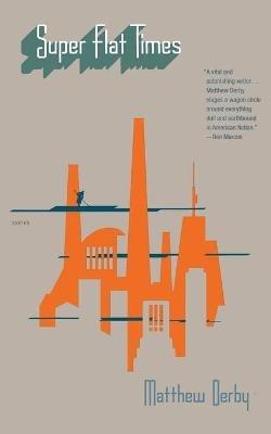 Super Flat Times: Stories - Matthew Derby - cover