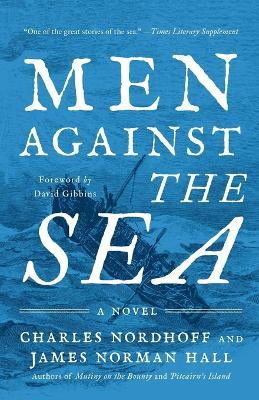 Men Against the Sea - Charles Nordhoff,Charles Nordhoff,James N Hall - cover