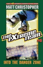 The Extreme Team: Into Danger Zone