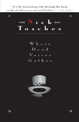 Where Dead Voices Gather - Nick Tosches - cover