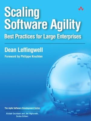 Scaling Software Agility: Best Practices for Large Enterprises - Dean Leffingwell - cover