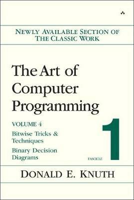 Art of Computer Programming, Volume 4, Fascicle 1, The: Bitwise Tricks & Techniques; Binary Decision Diagrams - Donald Knuth - cover