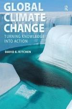 Global Climate Change: Turning Knowledge Into Action