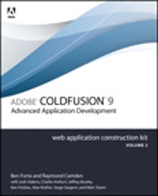 Adobe ColdFusion 9 Web Application Construction Kit, Volume 3