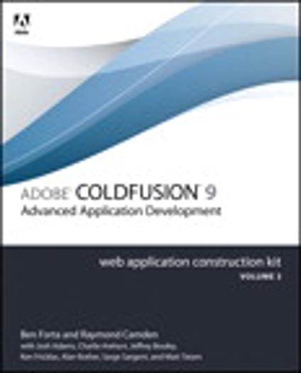 Adobe ColdFusion 9 Web Application Construction Kit, Volume 3