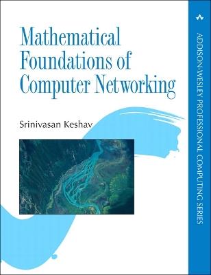 Mathematical Foundations of Computer Networking - Srinivasan Keshav - cover