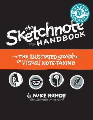 Sketchnote Handbook, The: the illustrated guide to visual note taking - Mike Rohde - cover