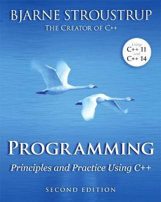 Programming: Principles and Practice Using C++ - Bjarne Stroustrup - cover